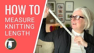 How to Measure Knitting Length  Knitting Tip [upl. by Chevy]