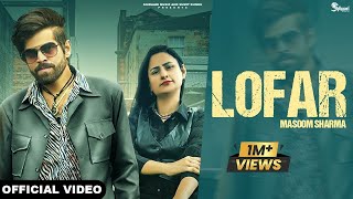 Lofar Masoom Sharma Official Video  New Haryanvi Song Haryanvi 2024 MasoomSharma [upl. by Anomar826]