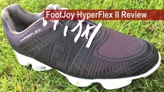 FootJoy HyperFlex II Shoe Review By Golfalot [upl. by Razec642]