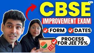 CBSE Improvement Exam  Form Dates amp Process for JEE 75 cbse improvementexam jee2024 namokaul [upl. by Carin]