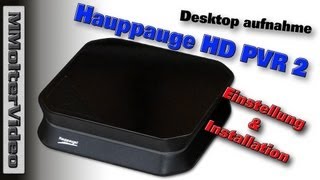 Einstellung amp Installation Hauppauge HD PVR 2  PC Bildschirm aufnehmen  2013 [upl. by Carmine]