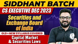 Securities and Exchange Board of India  Capital Market amp Securities Laws  CS Executive Dec 2023 [upl. by Auqenet]