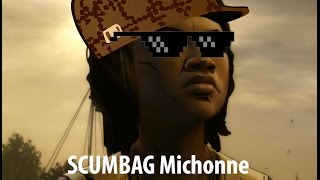 Scumbag Michonne [upl. by Tlaw]