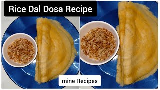 Rice Dal Dosa Recipe  Simple Ingredients  Simple Dosa Recipes  Mine Recipes [upl. by Aiekam]