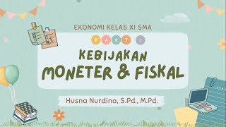 KEBIJAKAN MONETER  Kebijakan Moneter dan Kebijakan Fiskal Part 1 [upl. by Aseefan18]