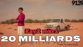 kay2 Mkrz  20 milliards   clippe officiel [upl. by Huskamp69]