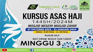 🔴 LIVE KURSUS ASAS HAJI MUSIM HAJI 1445H2024 🗓 EDISI 10112023 JUMAAT  MINGGU 3 [upl. by Ehrlich]