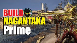 ☣️WARFRAME  NAGANTAKA PRIME  BUILD  CAMINO DE ACERO  2022✅ [upl. by Neirual]