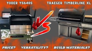 YODER SMOKERS YS640S PELLET GRILL VS the newly designed TRAEGER TIMBERLINE XL  TRIGGER ALERT [upl. by Naneik]