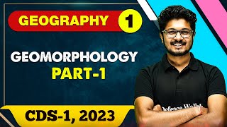 Geography 01  Geomorphology 01  CDS 1 2023 [upl. by Karlin]