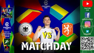 eFootball 2025 ZWE Team  GERMANY VS NETHERLANDS  MATCHDAY  WE2002 MOD [upl. by Yoshiko]