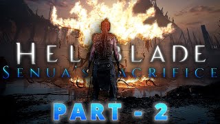 Hellblade Senuas Sacrifice GameplayWalkthrough  No Commentary  Part 2 1080p 60fps on Ultra [upl. by Rehpotisrhc609]