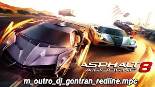 Asphalt 8 OST  DJ Gontran  Redline Outro Version [upl. by Woo35]