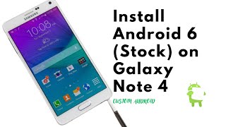 Install Stock Rom on the Galaxy Note 4 [upl. by Elehcar947]