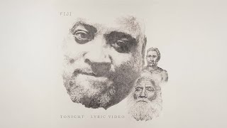 Fiji  Tonight Official Lyric Video [upl. by Notsur]