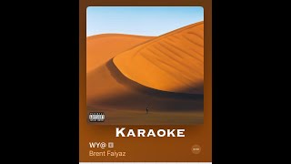 Brent Faiyaz WY Karaoke [upl. by Ailemrac741]