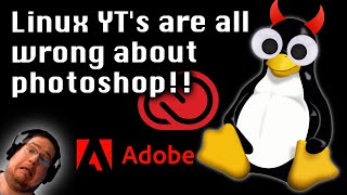 Linux YTs are all wrong about photoshop [upl. by Alejandrina753]