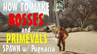 How to Make Bosses and Primevals Spawn with Pugnacia in ARK [upl. by Ynattir]