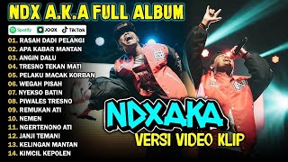 NDX AKA FULL ALBUM TERBARU VIRAL 2024  RASAH DADI PELANGI APA KABAR MANTAN [upl. by Llehcram]