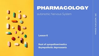 Pharmacology Rest of sympathomimetics ampsympathetic depressants [upl. by Kincaid]