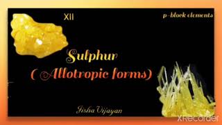 Sulphur Allotropic forms [upl. by Refinnaej]