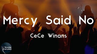 CeCe Winans  Mercy Said No Lyric Video  Mercy said no [upl. by Gretta118]