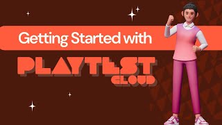 Getting Started with PlaytestCloud [upl. by Anirahc576]