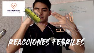 ¿CUÁL ES EL GRAN PROBLEMA CON LAS REACCIONES FEBRILES INDISPENSABLE PARA PACIENTES Y MÉDICOS 😳😱 [upl. by Nedrah821]