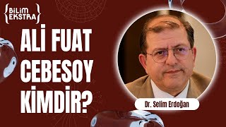 Ali Fuat Cebesoy kimdir  Dr Selim Erdoğan ile Bilim Ekstra [upl. by Enelrae]