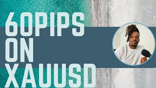 HOW I CAUGHT 60 PIPS ON XAUUSD GOLD TRADE forex gold investing xauusd [upl. by Byron827]