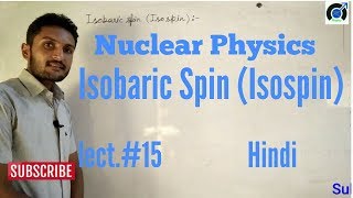 Isobaric spin  isospin in Hindi [upl. by Nylorac]