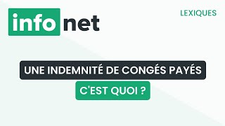 Une indemnité de congés payés cest quoi  définition aide lexique tuto explication [upl. by Ailama479]