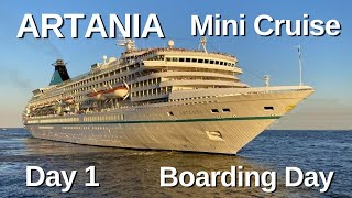 ARTANIA Mini Cruise  Day 1  Boarding Day [upl. by Gaylene]