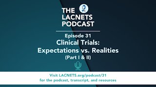 Episode 31 Part II Navigating Clinical Trials Expectations vs Realities [upl. by Kwarteng421]