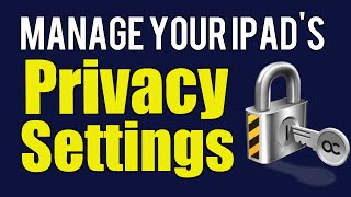 How to Manage your iPads Privacy Settings [upl. by Revorg344]