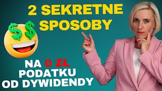 Jak NIE Zapłacić Podatku od Dywidendy [upl. by Dobrinsky]