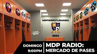 MDP RADIO MDPWRESTLEMANIA 2024MERCADO DE PASES [upl. by Oijimer]