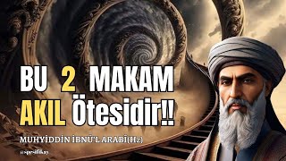 Bu 2 Makam Akıl Ötesidir  Muhyiddin İbnül Arabi Sesli Kitap [upl. by Doroteya]