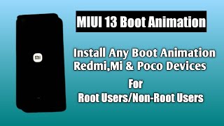 Miui 13 Boot Animation for All Redmi Mi and Poco devices Install Miui 13 boot animation on Android [upl. by Lihkin]