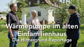 Wärmepumpe im Altbau  Die HintergrundReportage [upl. by Billat693]