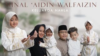 MINAL ‘AIDIN WALFAIZIN OFFICIAL MUSIC VIDEO KELUARGA NAHLA [upl. by Genisia]