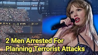 Taylor Swift Austria Concerts Canceled After Terror Plot Arrests  Taylor Swift [upl. by Deppy]