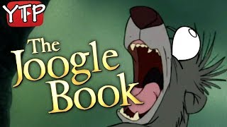 YTP  The Joogle Book 🐍 [upl. by Ecnarf171]