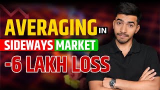 My 6 Lakh Loss in Sideways Market Averaging Positions Gone Wrong 😱 Stock Market Mistakes to Avoid [upl. by Lyrehs]