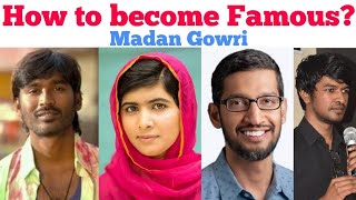 How to become Famous  Tamil  Madan Gowri  MG [upl. by Enirod]