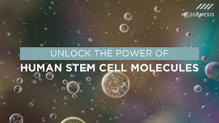 Unlock the Power of Human Stem Cell Molecules w NeoGenesis [upl. by Nelie]