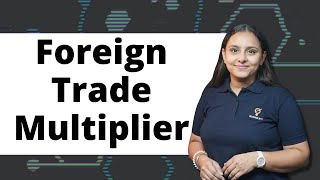 Foreign Trade Multiplier  International Economics  Harpreet Kaur  Ecoholics [upl. by Shanan]