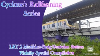 Cyclones Railfanning Series  Special Compilation  SantolanMarikinaPasig Station Vicinity [upl. by Piggy]