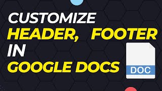 How To Customize Header And Footer In Google Documents  Full Guide [upl. by Einnek618]