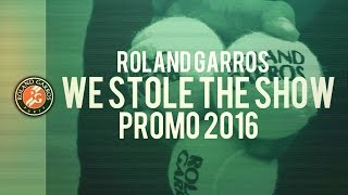 Roland Garros 2016 Promo  Stole the Show ᴴᴰ [upl. by Enomed380]